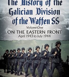 History of the Galician Division of the Waffen SS. Volume 1